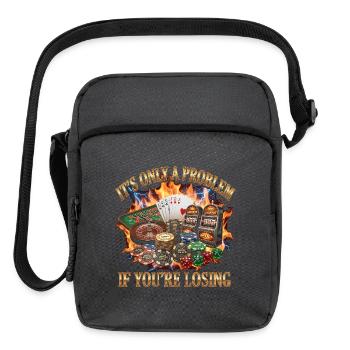 It's Only A Problem If You're Losing Casino - Upright Crossbody Bag - charcoal grey - Front