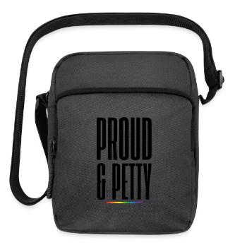Proud & Petty LGBTQ Pride Shirt – Funny Queer Prid - Upright Crossbody Bag - charcoal grey - Front