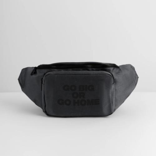 go big or go home - Large Crossbody Hip Bag 