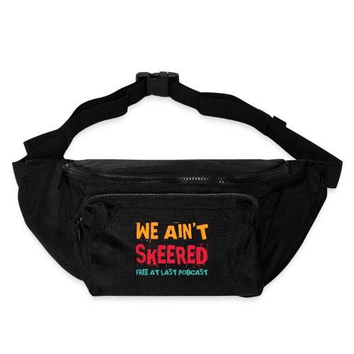 WE AINT SKEERED (Multi color) - Large Crossbody Hip Bag 