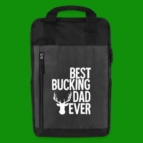 Best Bucking Dad Ever - Laptop Backpack
