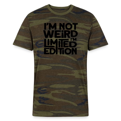 I'm not weird, I'm a limited edition # - Alternative Unisex Eco Camo T-Shirt