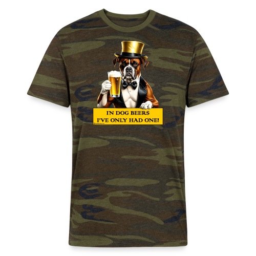 In Dog Beers I've Only Had One! - Alternative Unisex Eco Camo T-Shirt