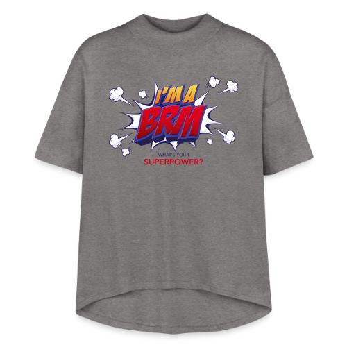 I'm a BRM- What's YOUR Superpower? - Women's Hi-Lo Tee