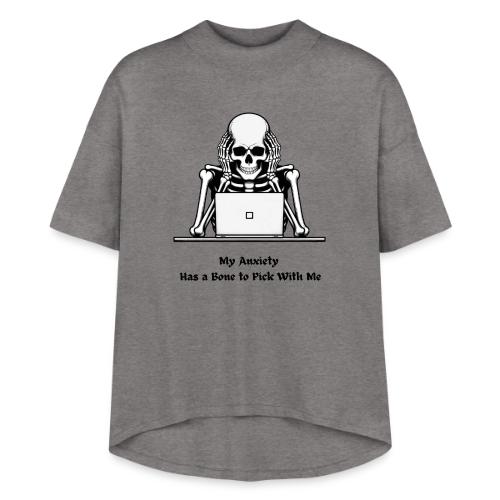 My Anxiety Has a Bone to Pick With Me T-Shirt - Women's Hi-Lo Tee