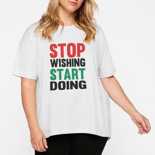 Stop Wishing Start Doing - Women's Hi-Lo Tee