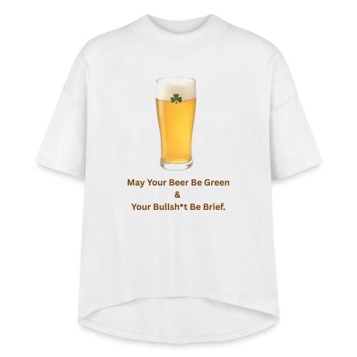 May Your Beer Be Green T-Shirt | Funny St. Patrick - Women's Hi-Lo Tee