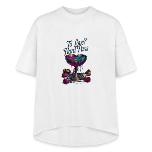 To Love? Hard Pass T-Shirt - Women's Hi-Lo Tee
