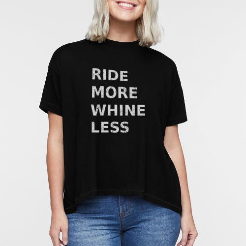 Ride More Whine Less - Women's Hi-Lo Tee