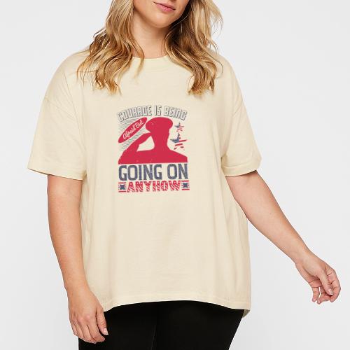 Courage is being afraid but going on anyhow - Women's Hi-Lo Tee