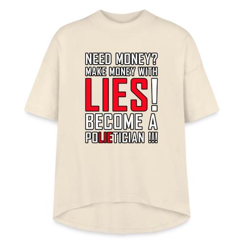 Lies Pay: Become a PoLIEtician Satire - Women's Hi-Lo Tee