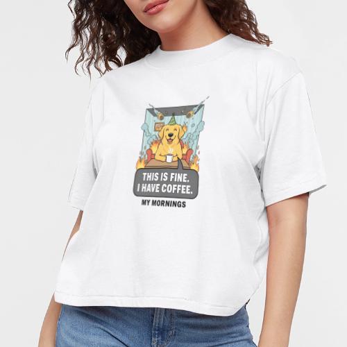 🔥 Funny Dog Meme “This Is Fine, I Have Coffee” - Women's Boxy Tee