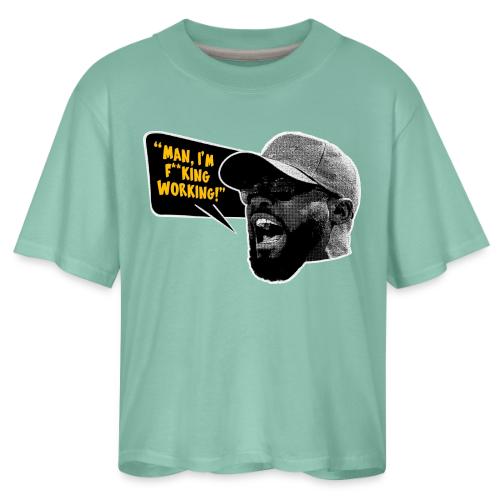 Man, I'm F*cking Working! - Women's Boxy Tee