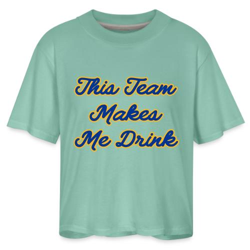This Team Makes Me Drink (College) - Women's Boxy Tee