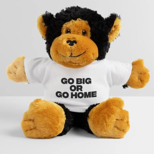 go big or go home - Monkey