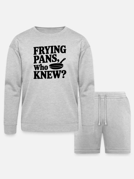 Frying Pans, Who Knew? - Bella + Canvas Unisex Sweatshirt & Short Set - heather gray
