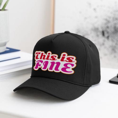 This Is Fine - Rope Cap