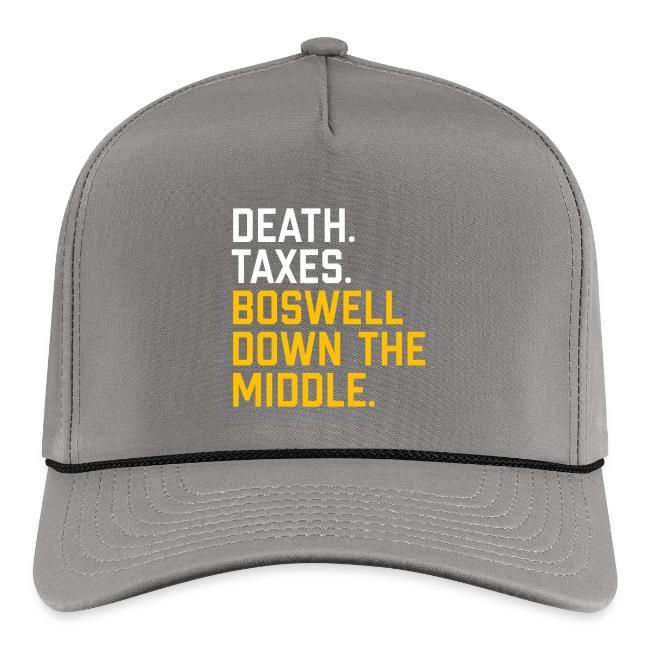 Death. Taxes. Boswell Down The Middle.