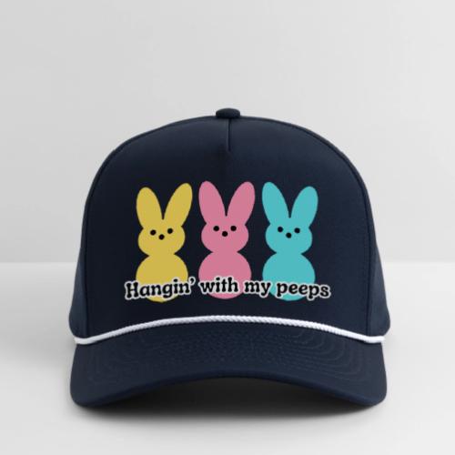 Hangin' with my peeps - Rope Cap