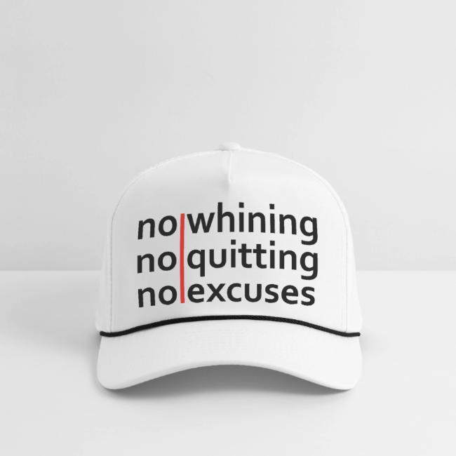 No Whining | No Quitting | No Excuses