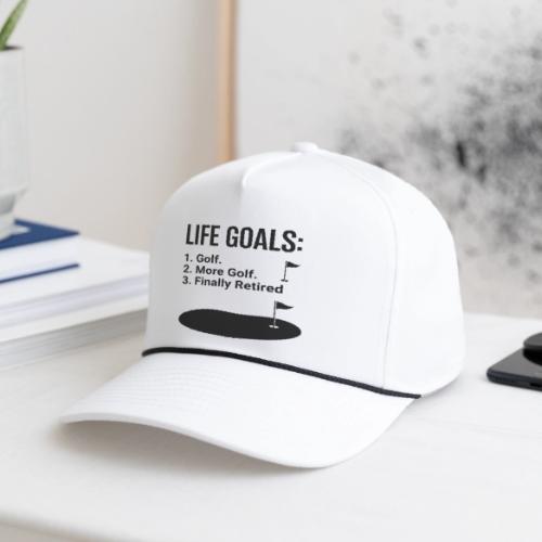 Life Goals: Golf More Retired - Golf Gag Gift Tee - Rope Cap