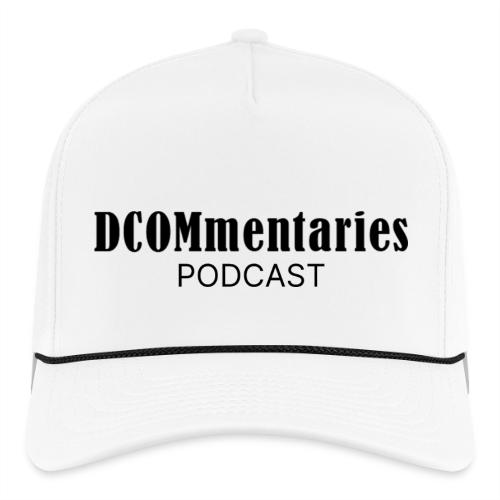 DCOMmentaries Podcast - Rope Cap