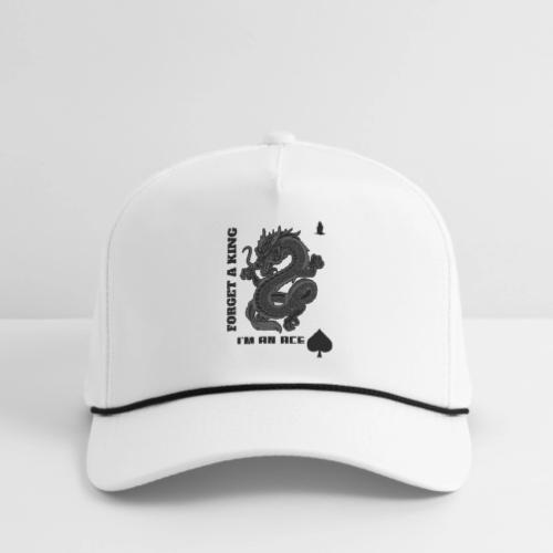 Forget A King I'm An Ace - Rope Cap