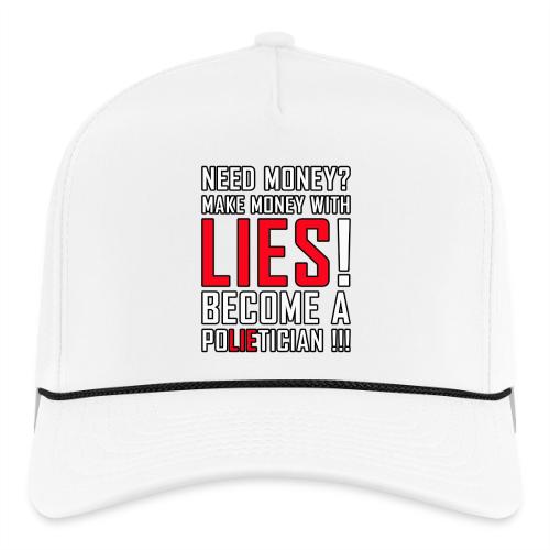 Lies Pay: Become a PoLIEtician Satire - Rope Cap