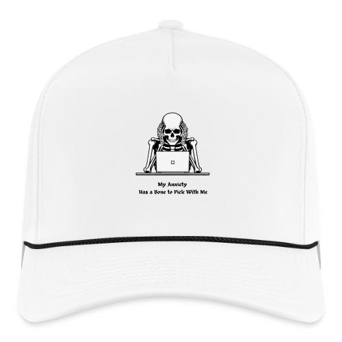 My Anxiety Has a Bone to Pick With Me T-Shirt - Rope Cap