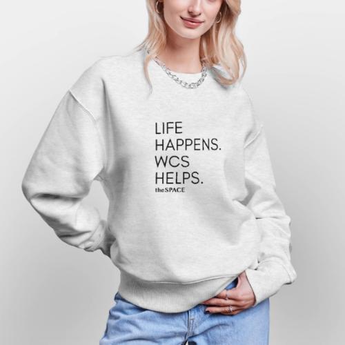 Life Happens, WCS Helps - Stanley/Stella Radder Unisex Oversized Organic Sweatshirt