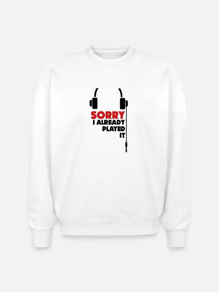 sorry_i_already_played_it_3 - Stanley/Stella Radder Unisex Oversized Organic Sweatshirt - white