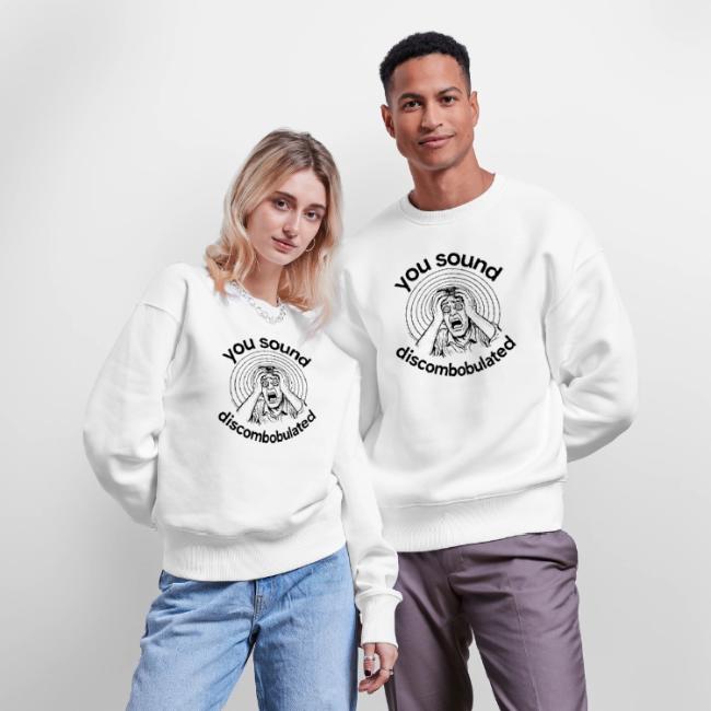 You Sound Discombobulated