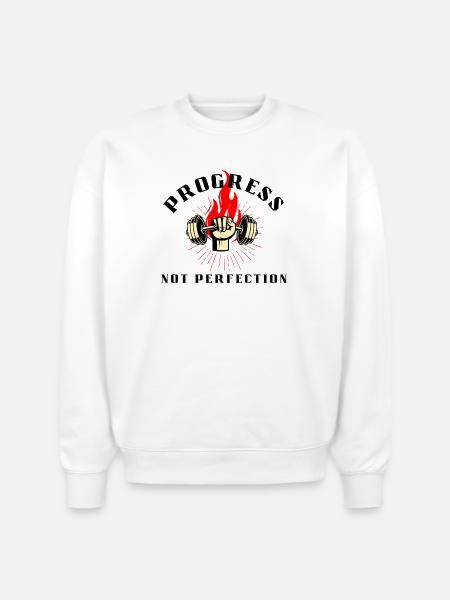 Progress Not Prefection-Motivational fitnes design - Stanley/Stella Radder Unisex Oversized Organic Sweatshirt - white
