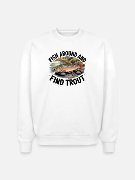Fish Around And Find Trout - Stanley/Stella Radder Unisex Oversized Organic Sweatshirt - white