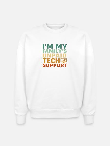 Unpaid Tech Support Family - Stanley/Stella Radder Unisex Oversized Organic Sweatshirt - white