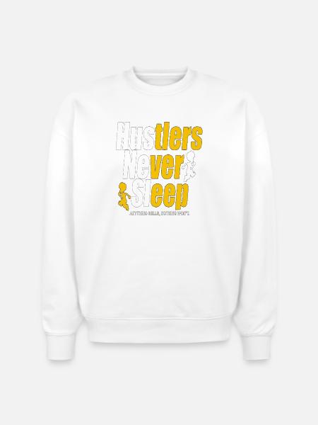 Hustlers Never Sleep - Stanley/Stella Radder Unisex Oversized Organic Sweatshirt - white
