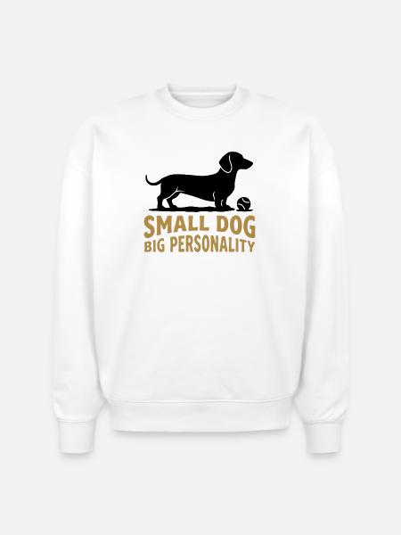 Small Dog Big Personality - Stanley/Stella Radder Unisex Oversized Organic Sweatshirt - white