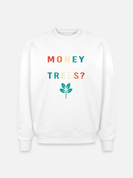 Business Finance Money Meme - Stanley/Stella Radder Unisex Oversized Organic Sweatshirt - white
