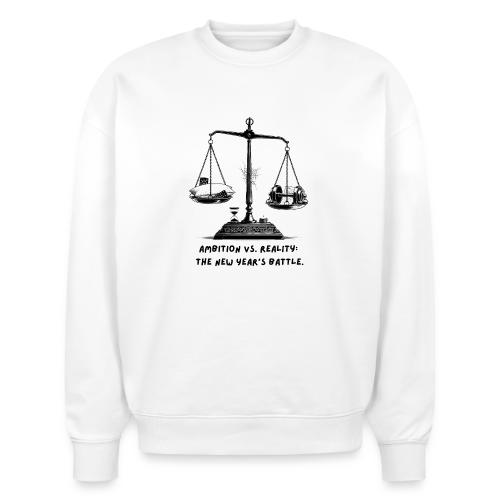 Ambition vs. Reality T-Shirt, Mug, & Leggings - Stanley/Stella Radder Unisex Oversized Organic Sweatshirt