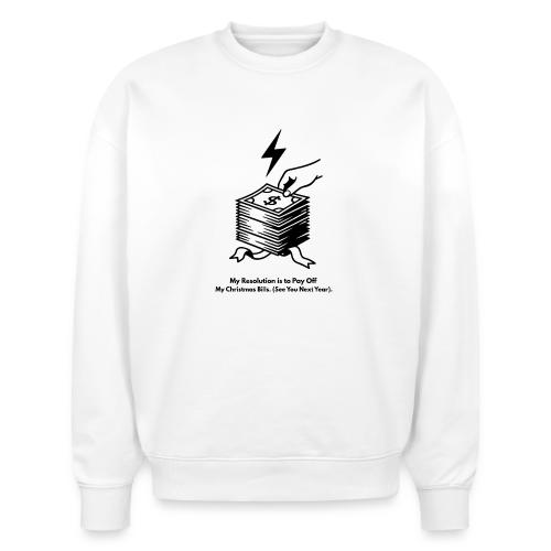 Christmas Bills T-Shirt - Stanley/Stella Radder Unisex Oversized Organic Sweatshirt