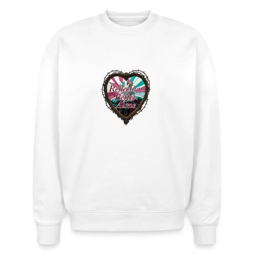 Reflection: Better Alone T-Shirt - Stanley/Stella Radder Unisex Oversized Organic Sweatshirt