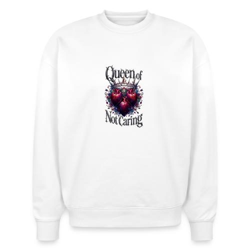 Queen of Not Caring T-Shirt - Stanley/Stella Radder Unisex Oversized Organic Sweatshirt