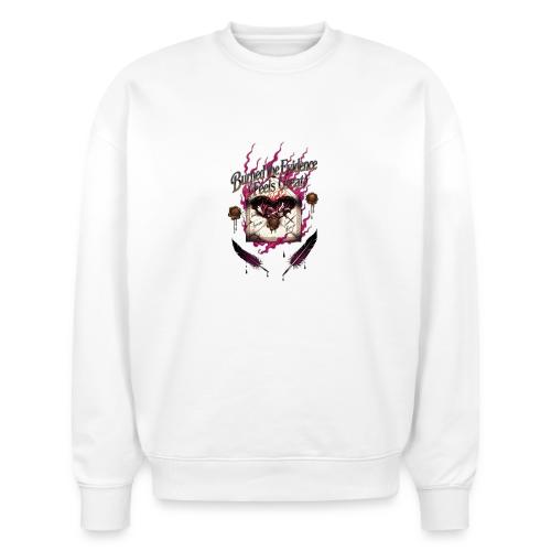 Burned the Evidence Feels Great T-Shirt - Stanley/Stella Radder Unisex Oversized Organic Sweatshirt