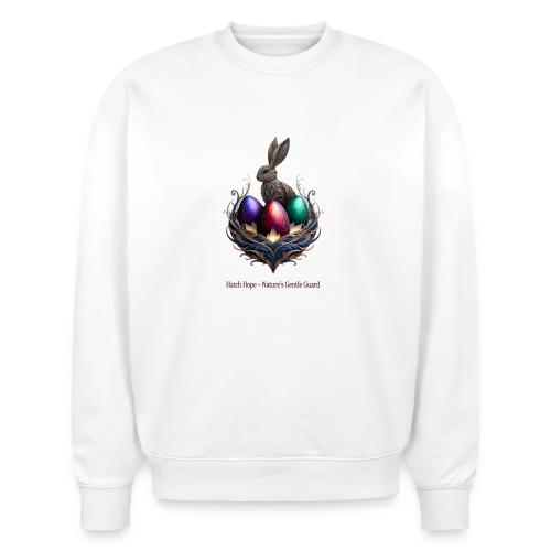 Easter Hatch Hope Nest Guardian T Shirt, Gift - Stanley/Stella Radder Unisex Oversized Organic Sweatshirt