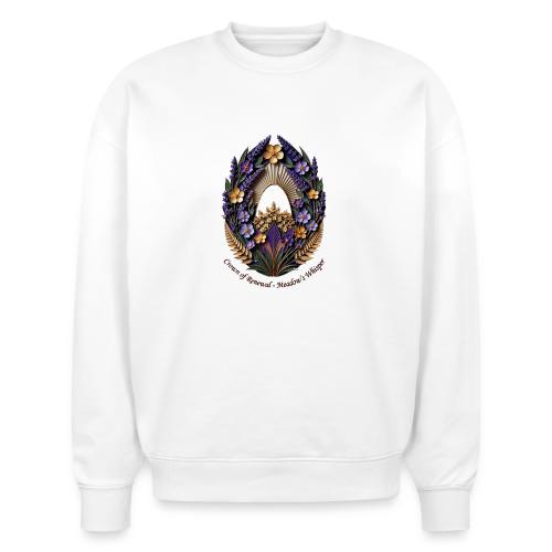 Easter Meadow Crown Renewal T Shirt, Spring Gift - Stanley/Stella Radder Unisex Oversized Organic Sweatshirt