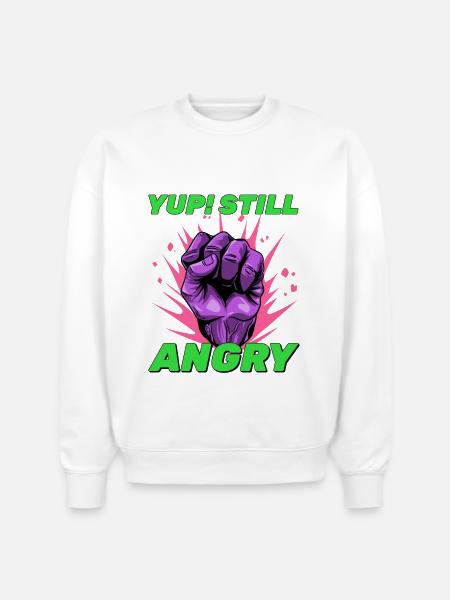 Still Angry - Stanley/Stella Radder Unisex Oversized Organic Sweatshirt - white