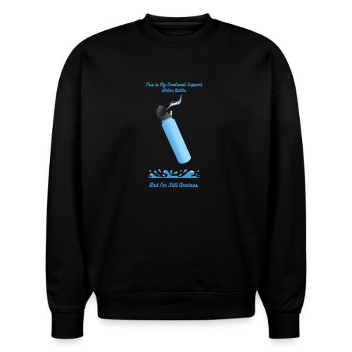 Emotional Support Water Bottle T-Shirt | Still Anx - Stanley/Stella Radder Unisex Oversized Organic Sweatshirt