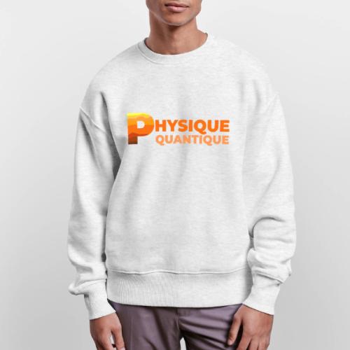 Quantum physics - Stanley/Stella Radder Unisex Oversized Organic Sweatshirt