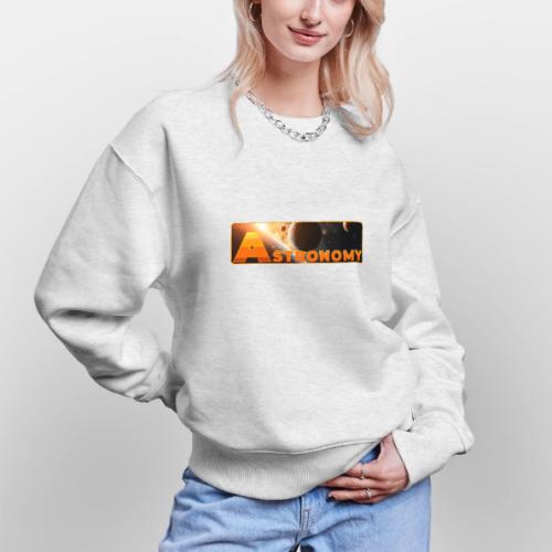 Astronomy - Stanley/Stella Radder Unisex Oversized Organic Sweatshirt