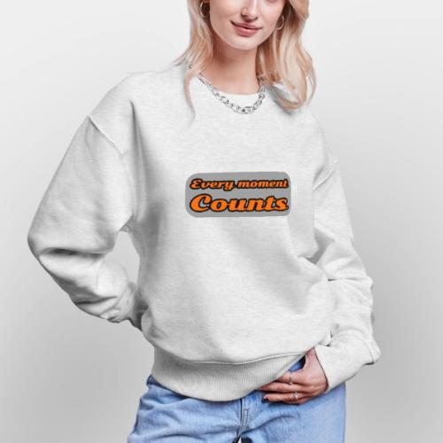Every moment counts - Stanley/Stella Radder Unisex Oversized Organic Sweatshirt
